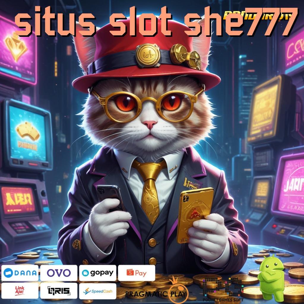 SITUS SLOT SHE777 : Cuan Sempit Menanti Penuh Selembar