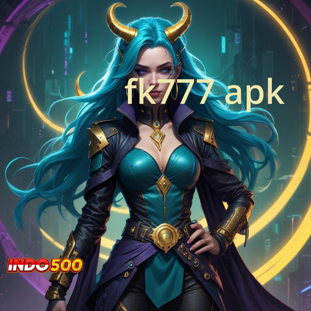 FK777 APK 💫 apk game slot tanpa setoran