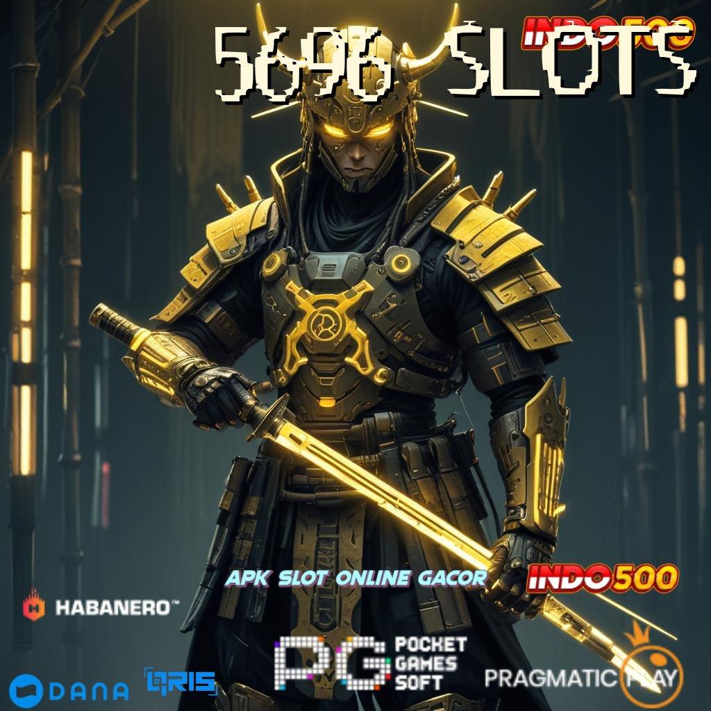 5696 SLOTS | Auto Terus Gacor APK Gacor 2025, Duit Berjatuhan!