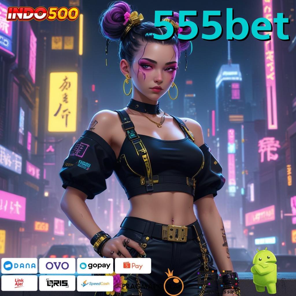 555BET Aplikasi Terdepan Dengan Jackpot