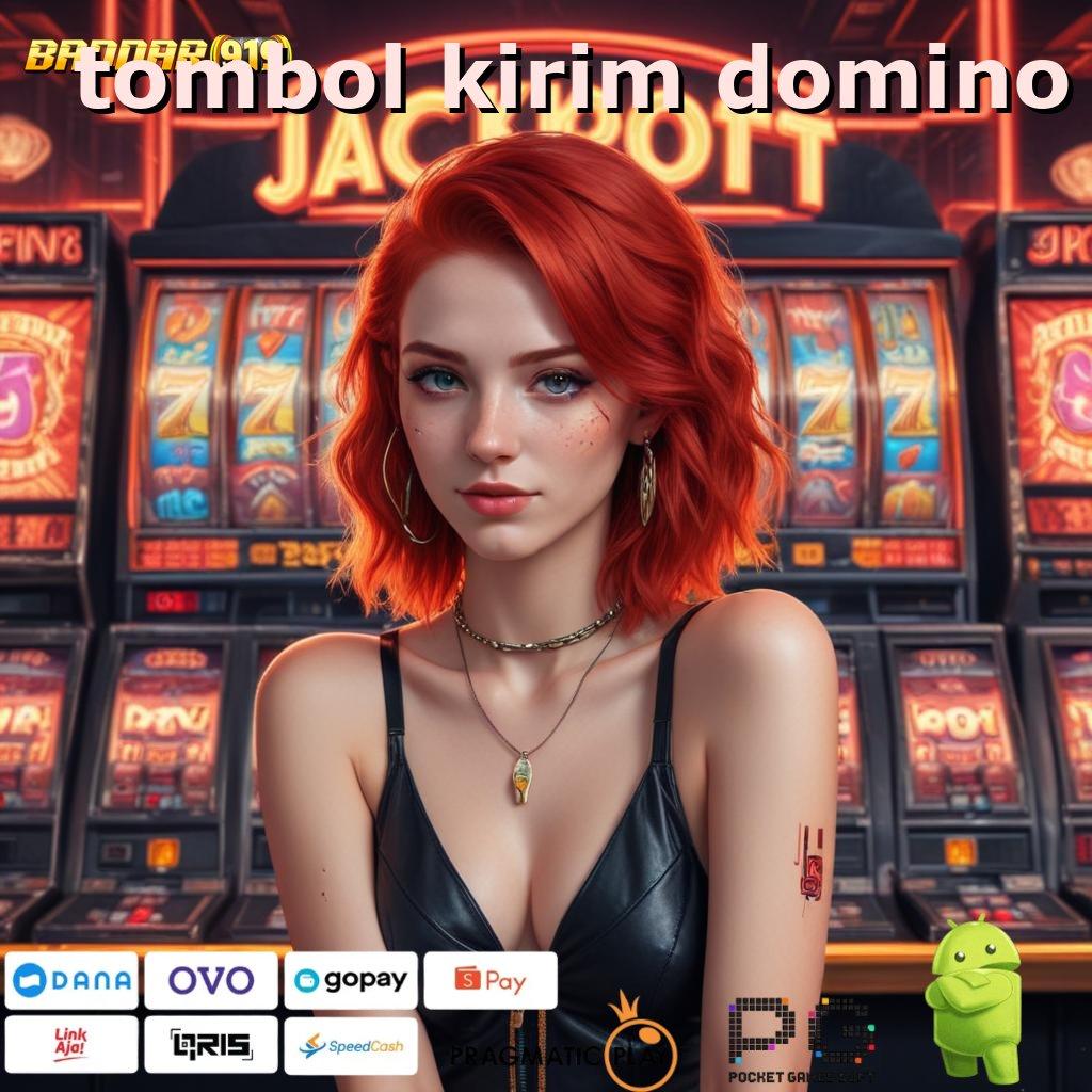 TOMBOL KIRIM DOMINO | kejutan spin tanpa hambatan teratas pertama