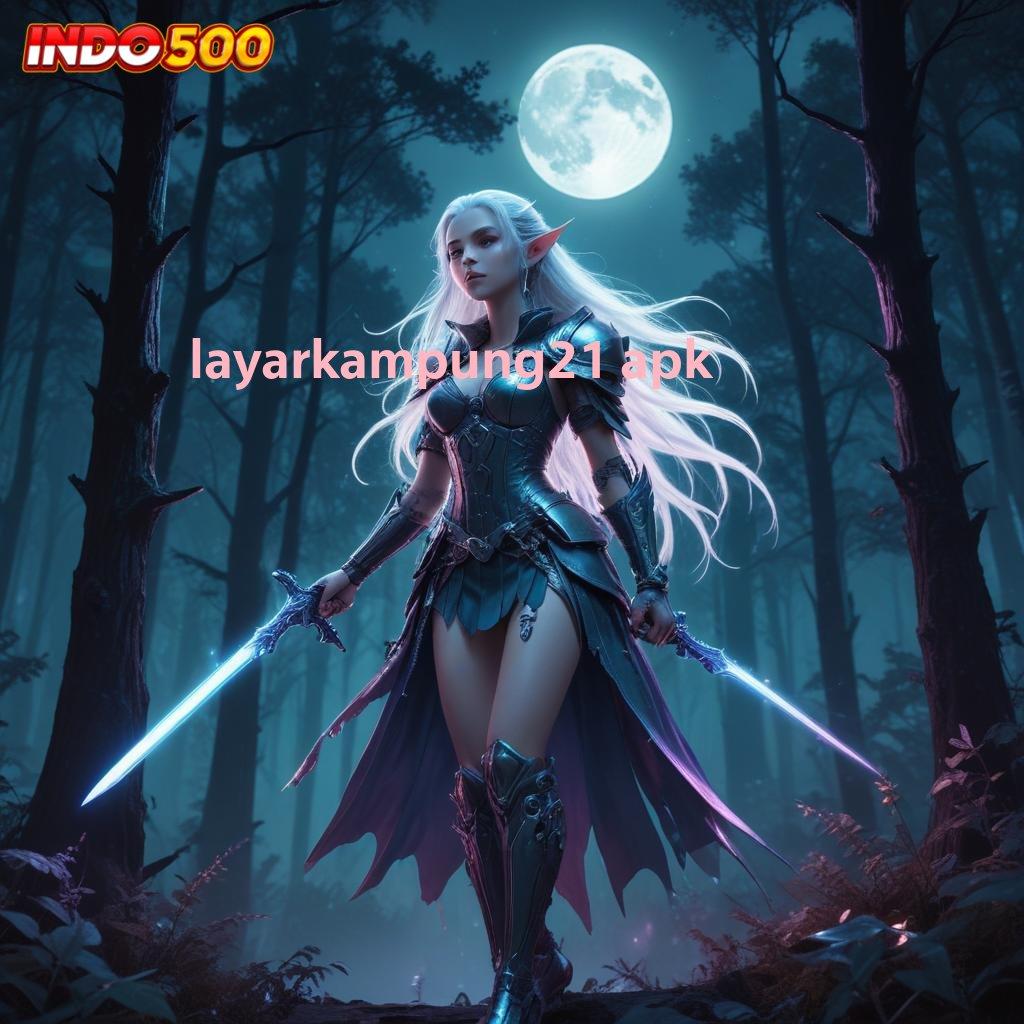 LAYARKAMPUNG21 APK ♍ rute sukses untung sistem menang