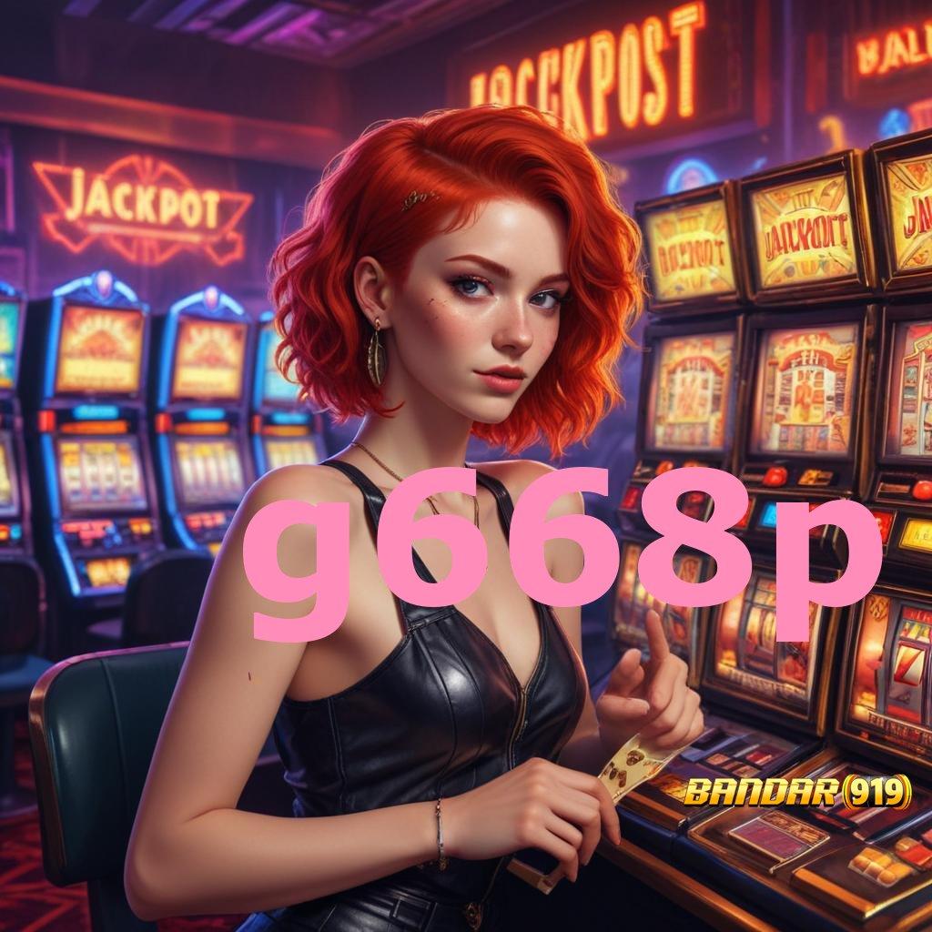 G668P ⚡ Unduh APK Slot Untuk Keuntungan Instan Hari Ini