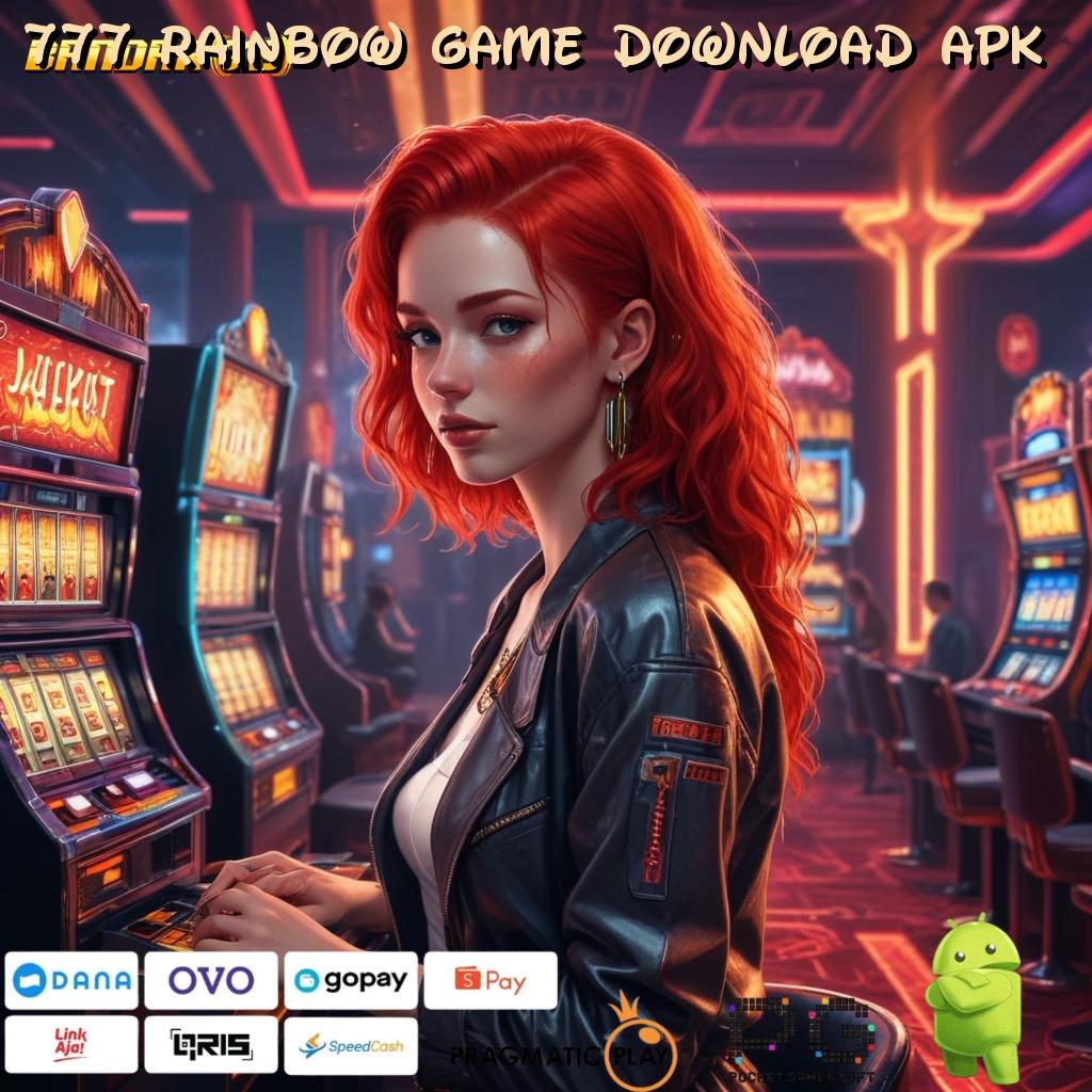 777 RAINBOW GAME DOWNLOAD APK @ ruang pengantar android jaringan data teknologi akses cepat