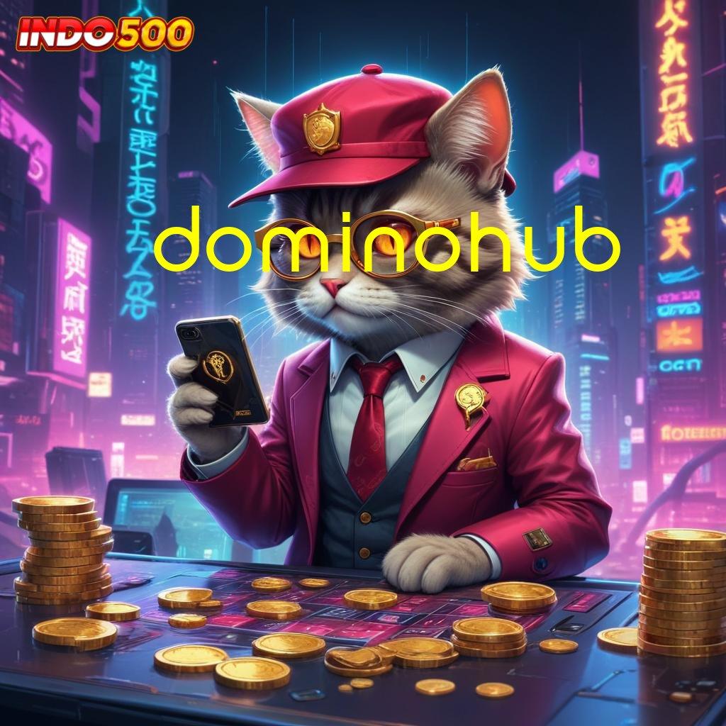 DOMINOHUB ↪ unggul peluang tanpa drama mudah maxwin