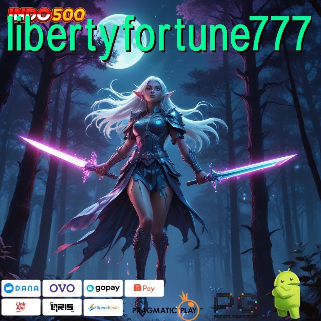 LIBERTYFORTUNE777 Versi Gacor Untuk RTP Unggul