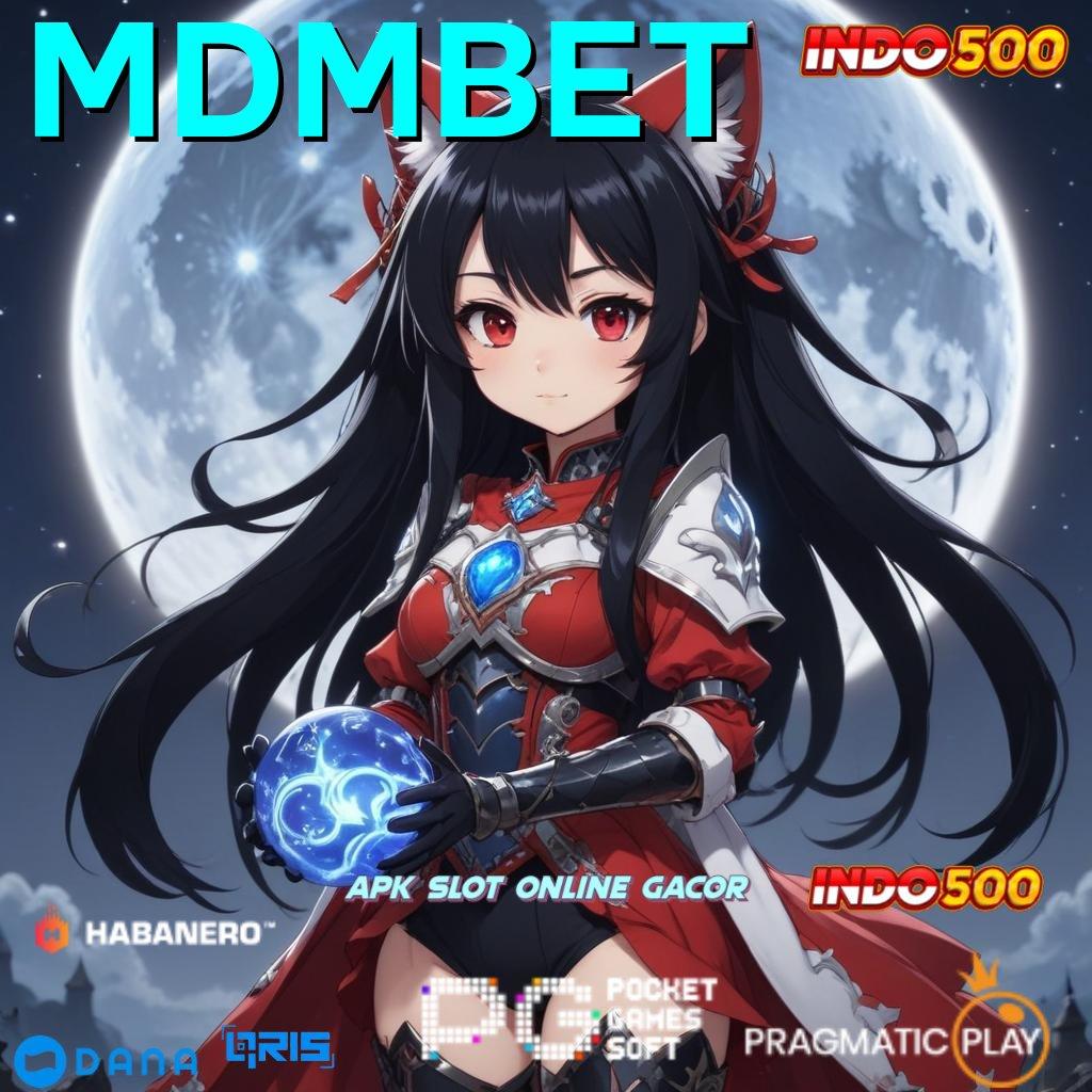 MDMBET ➤ depo cepat dengan bonus instan