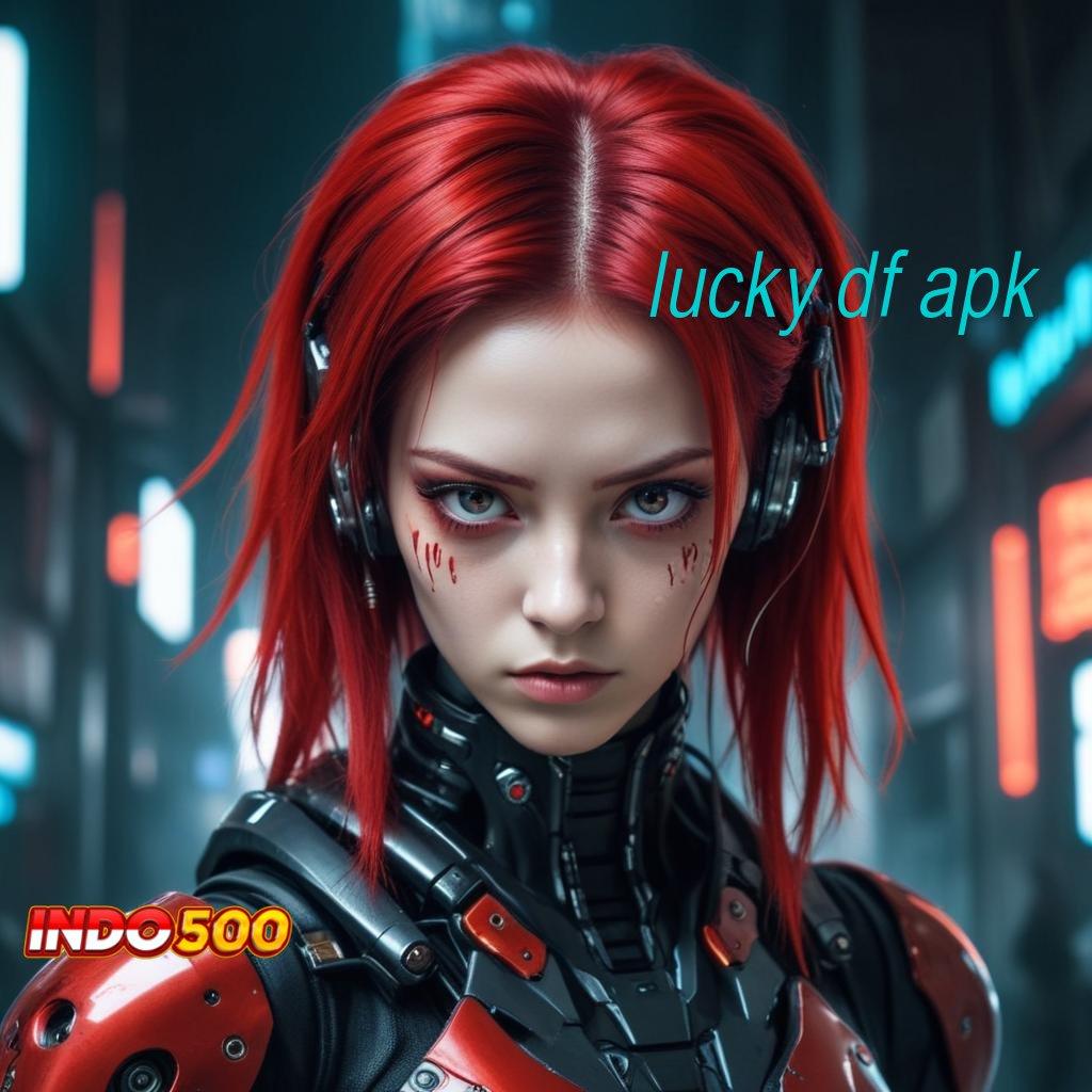 LUCKY DF APK Telitilah Teknik Baru dengan Scatter Gampang