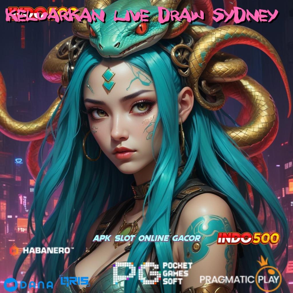 KELUARKAN LIVE DRAW SYDNEY | Game Gacor Hari Ini Langsung Untung