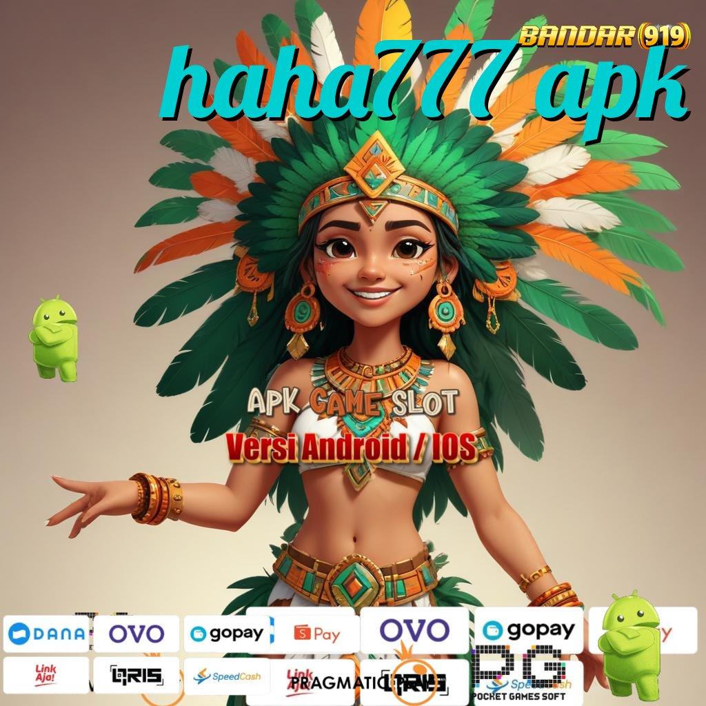 HAHA777 APK , daftar akun vip raih jackpot tanpa ribet