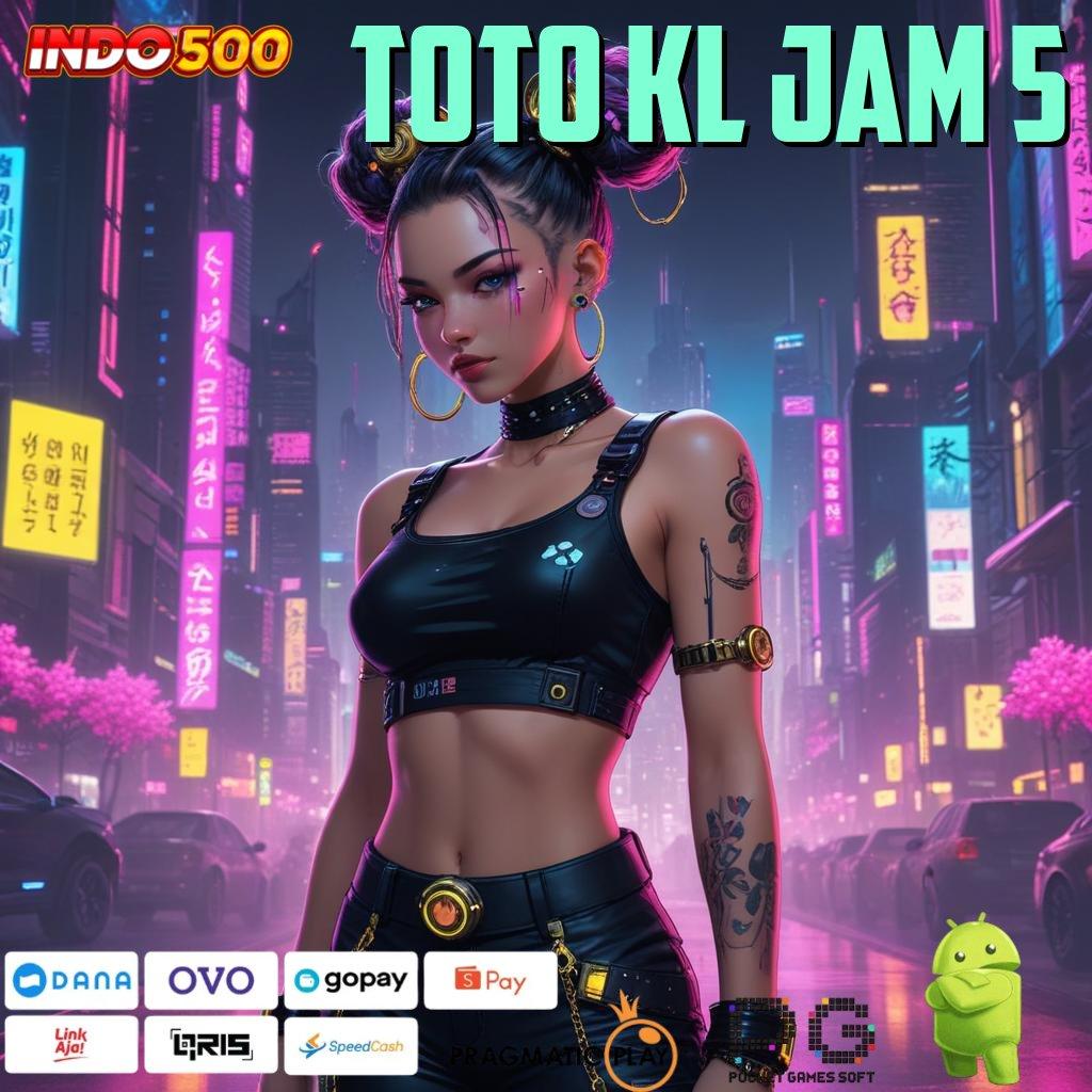 TOTO KL JAM 5 deposit bank jago 25000