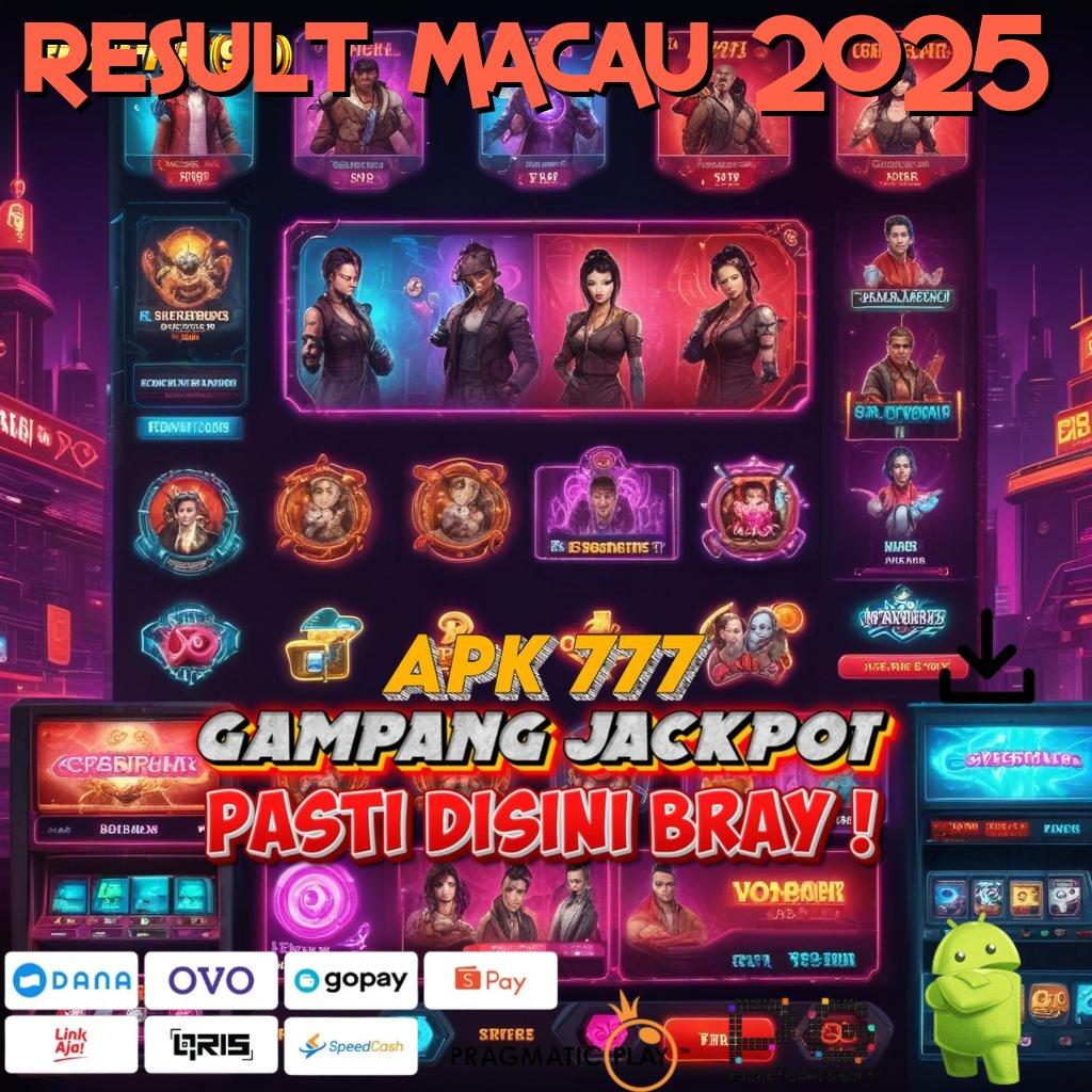 RESULT MACAU 2025 | Unggul Tanpa Diskusi Ayo Main Cuan Melimpah Menanti