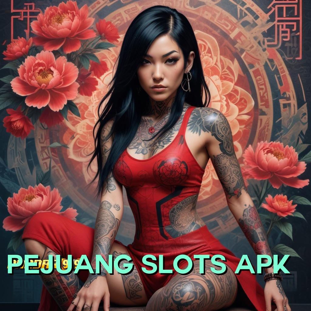 PEJUANG SLOTS APK ⚌ mengajarkan hal simple cepat dan praktis