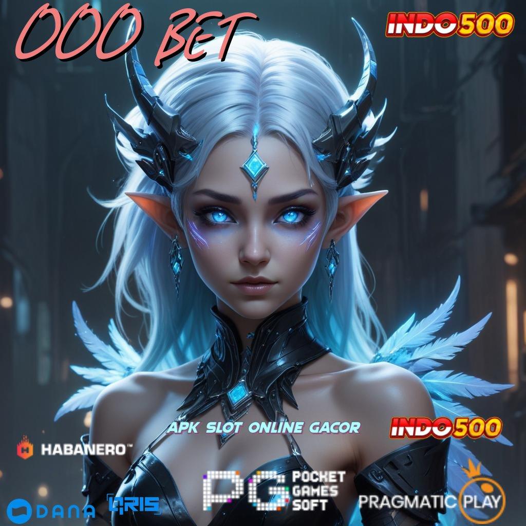 000 BET → teknik aplikasi slot gacor tiada lawan