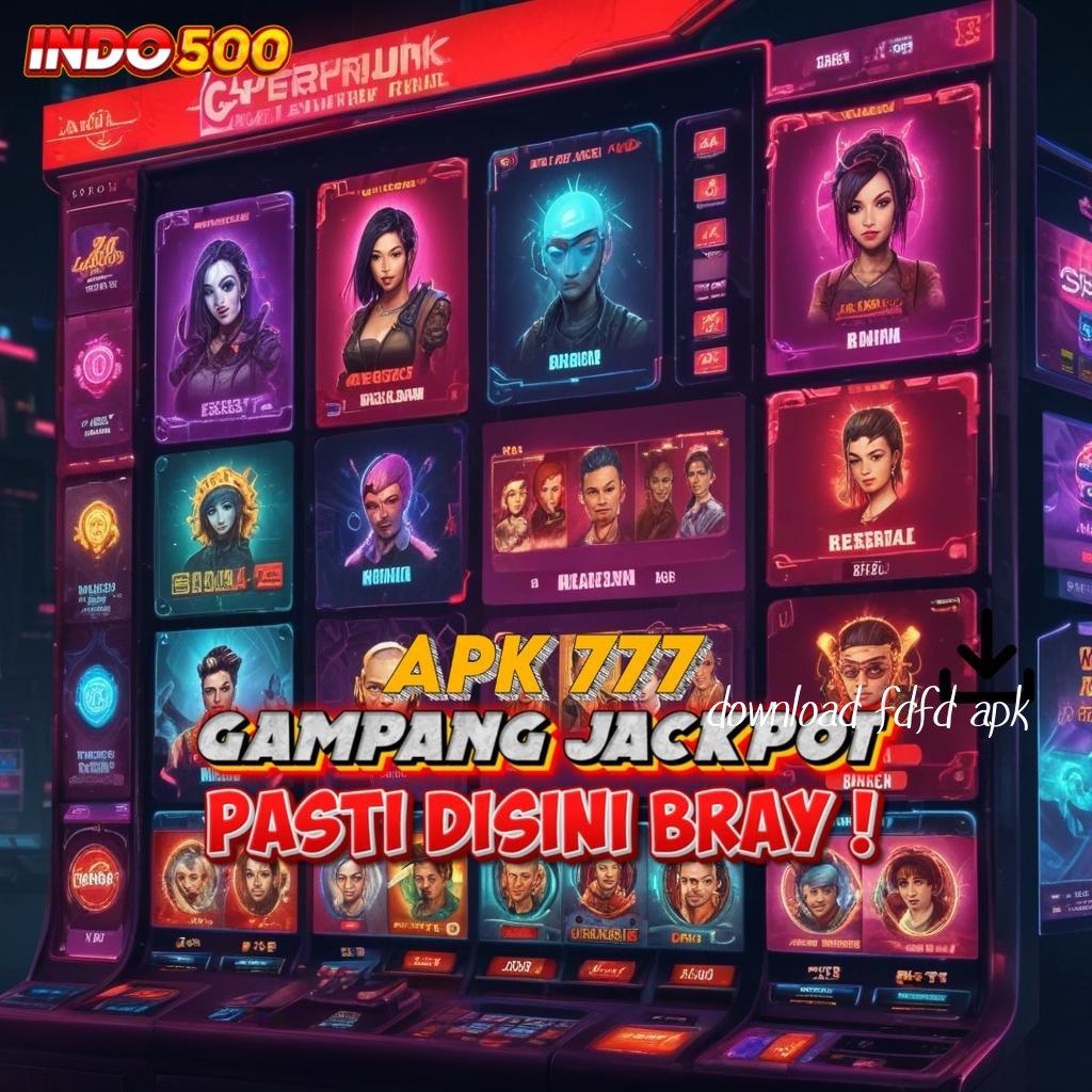 DOWNLOAD FDFD APK 🧡 Aksesibilitas Baru Slot Dana Langsung Kaya