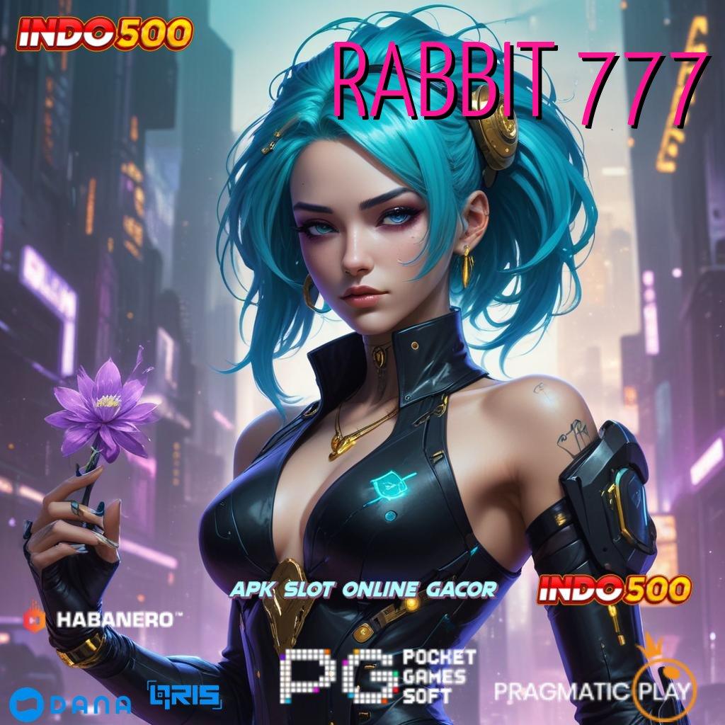 RABBIT 777 🔥 spin santai bonus langsung tiada kendala