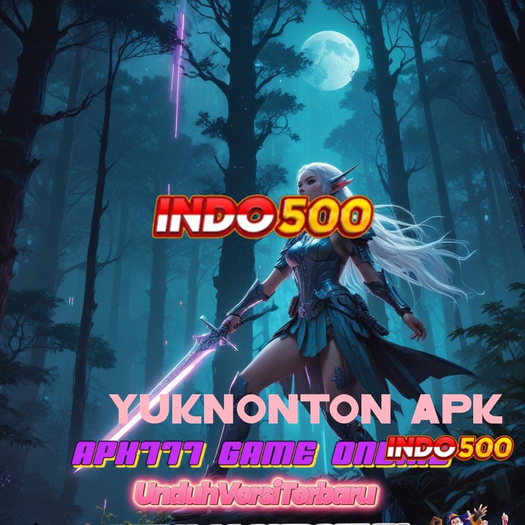 YUKNONTON APK , Depo Melimpah Permainan Pas