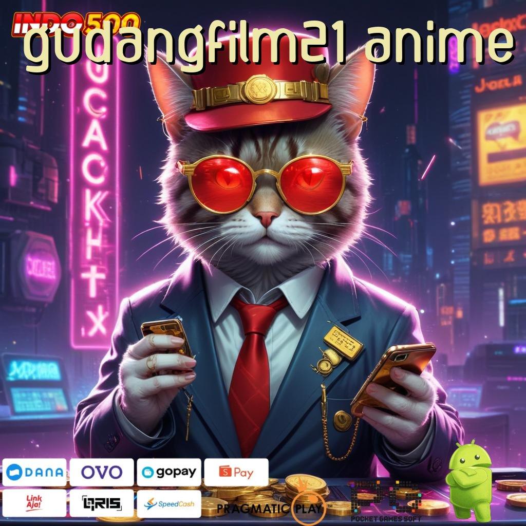 GUDANGFILM21 ANIME Unggul Peluang Mudah Maxwin