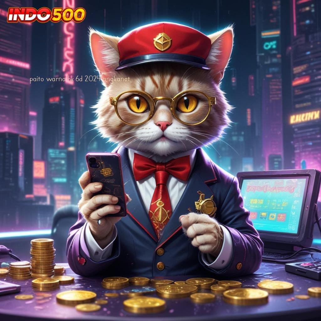 PAITO WARNA HK 6D 2024 ANGKANET Pembaruan APK Event Bonus Gratis Basis Data