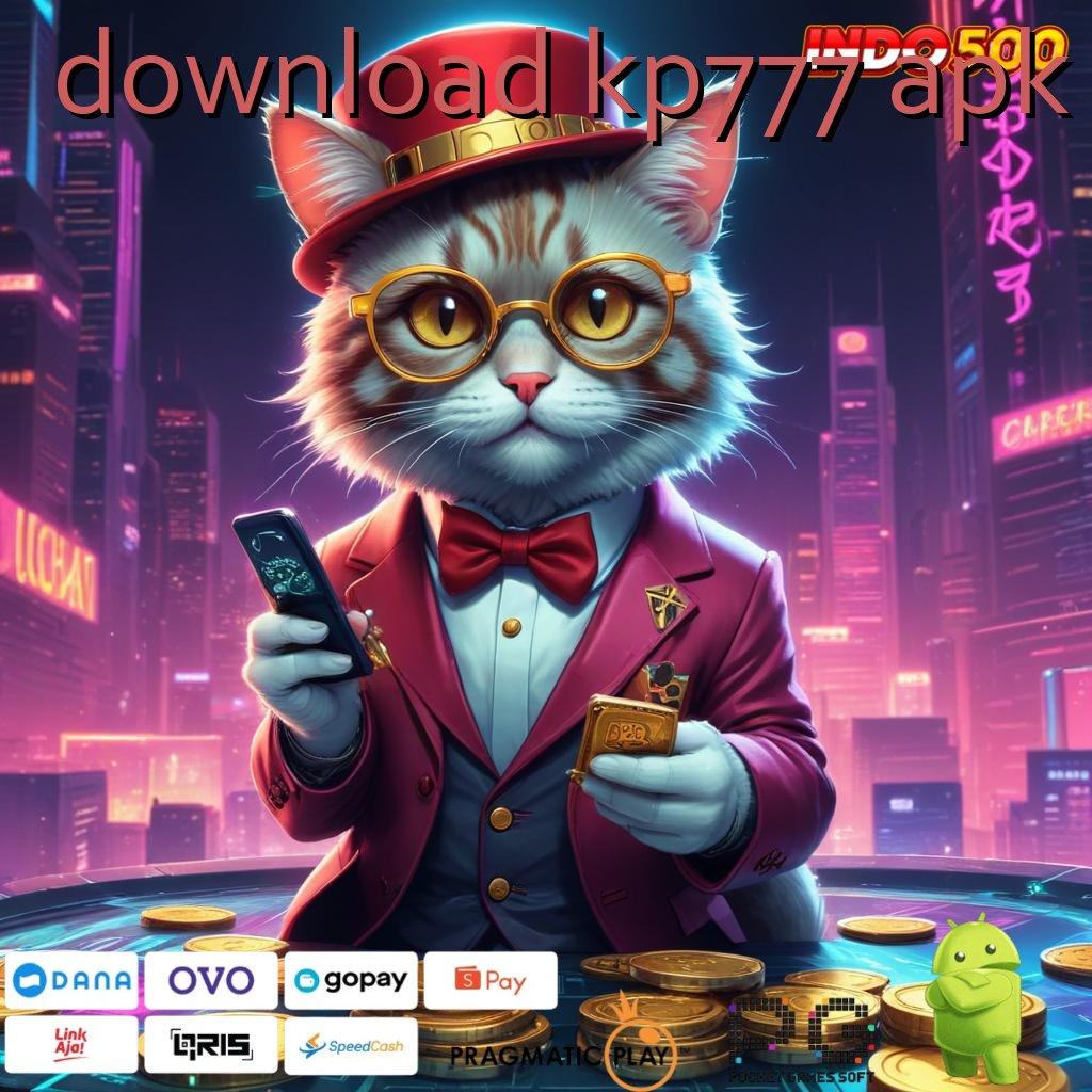 DOWNLOAD KP777 APK Deposit 25 Ribu Untung Terjamin Maksimal