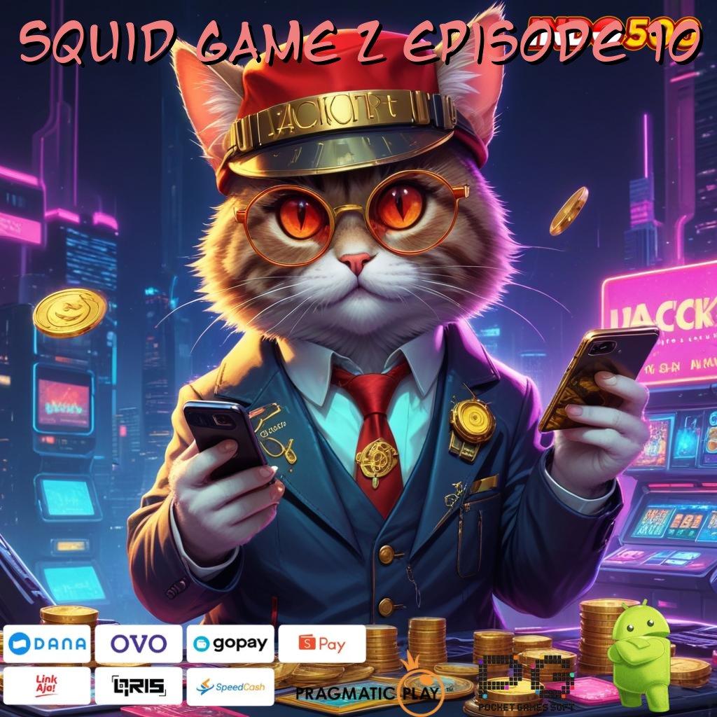 SQUID GAME 2 EPISODE 10 Aplikasi Slot Versi Terbaru