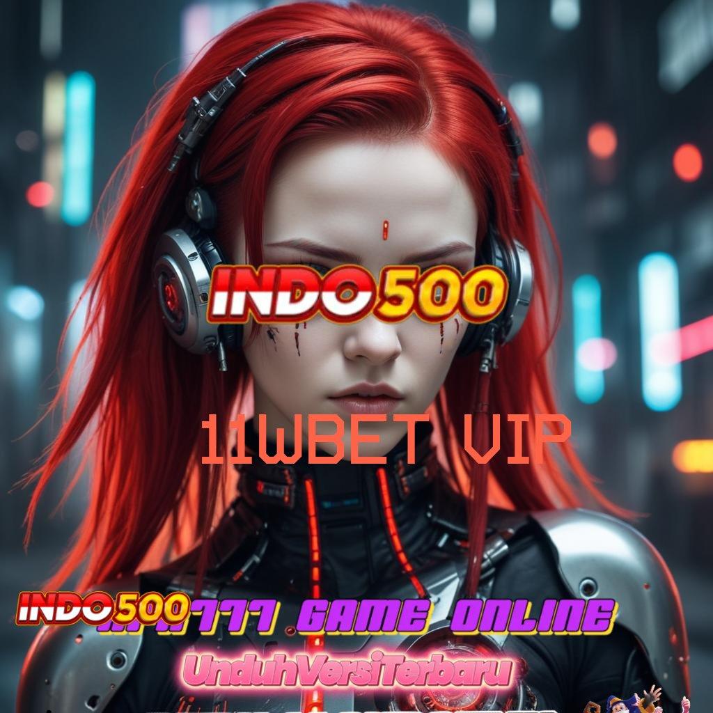 11WBET VIP ➳ Depo Dana 10K Jalan Pintas Menuju Maxwin