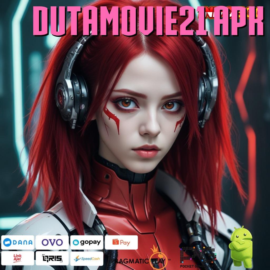 DUTAMOVIE21 APK depo langsung wd 10rb