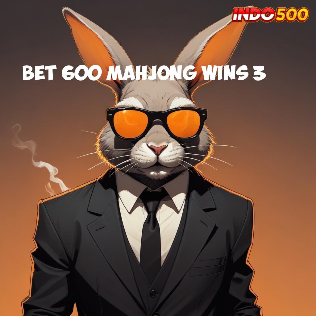 BET 600 MAHJONG WINS 3 ↪ ketahanan membangun kemenangan