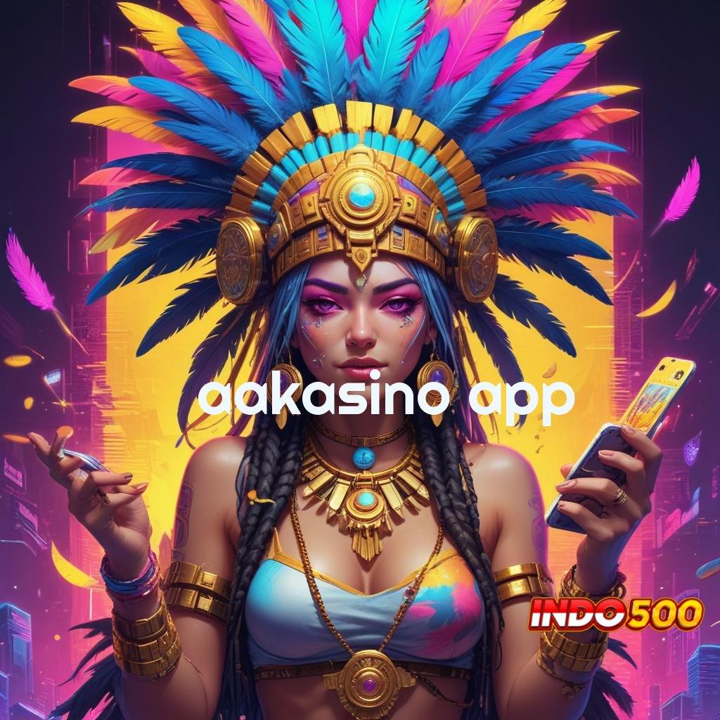 AAKASINO APP Zona Digital Baru Jawaban Era Modern yang Stabil