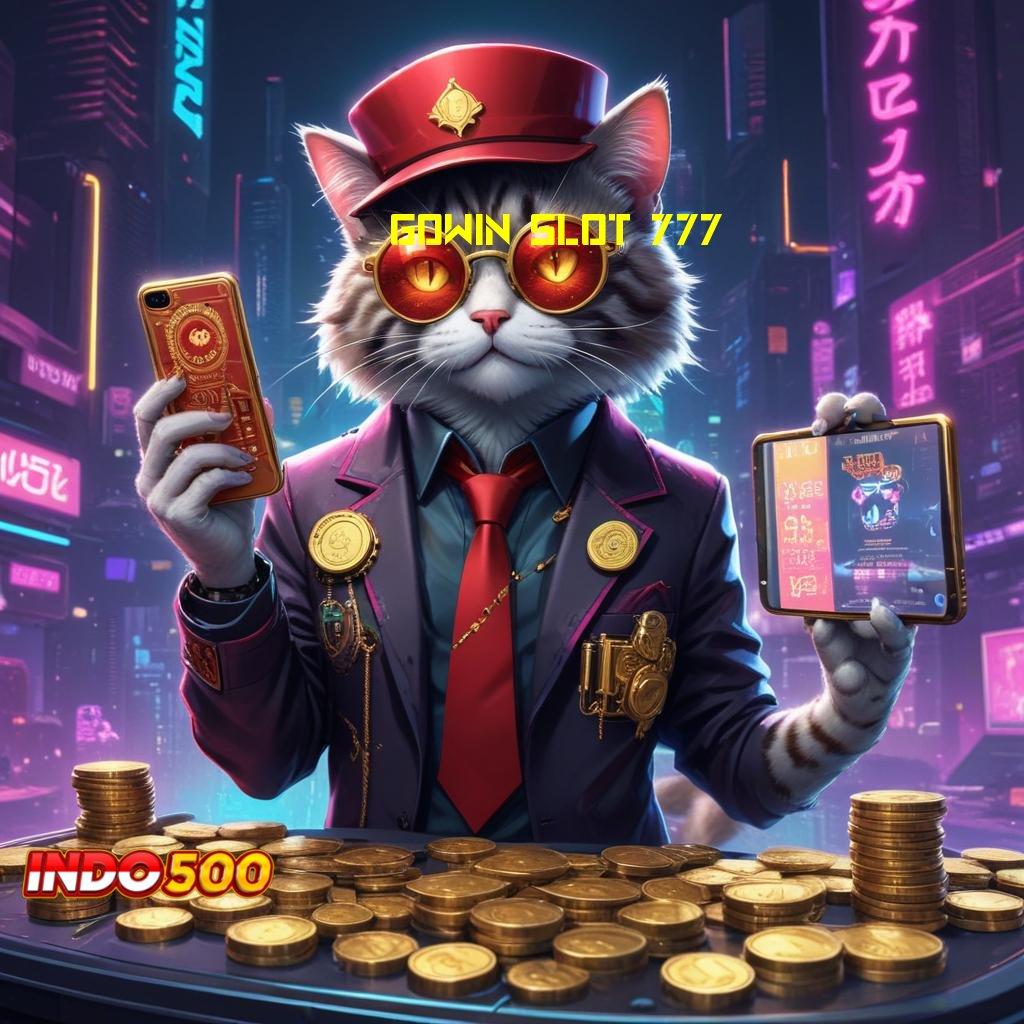 GOWIN SLOT 777 🔎 password rahasia depo dana cuan besar