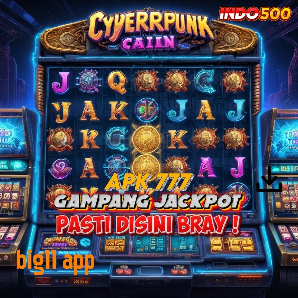 BIG11 APP Depo Dana 15 Ribu Unduh Slot Gacor Apk 777 Versi Android iOS