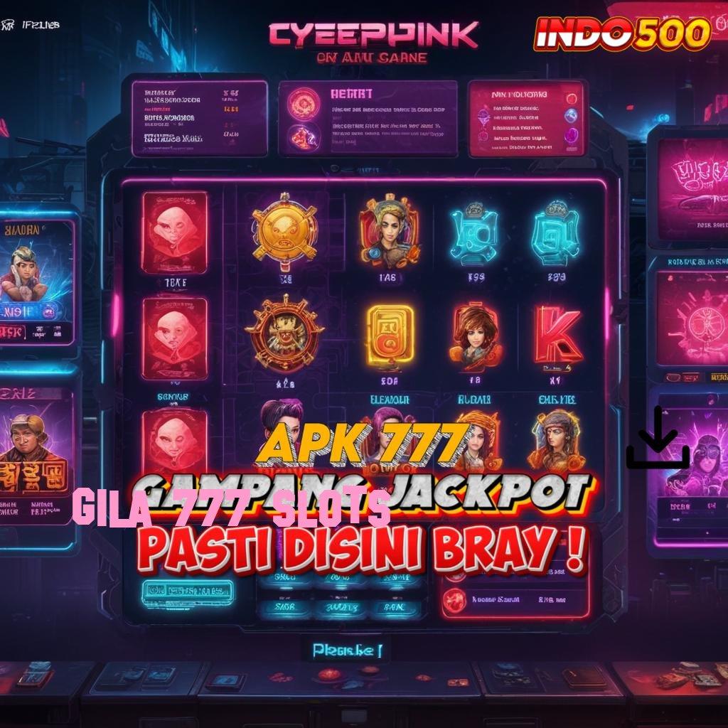 GILA 777 SLOTS 🧡 Info Tepat Dengan Deposit Dana Bebas Biaya