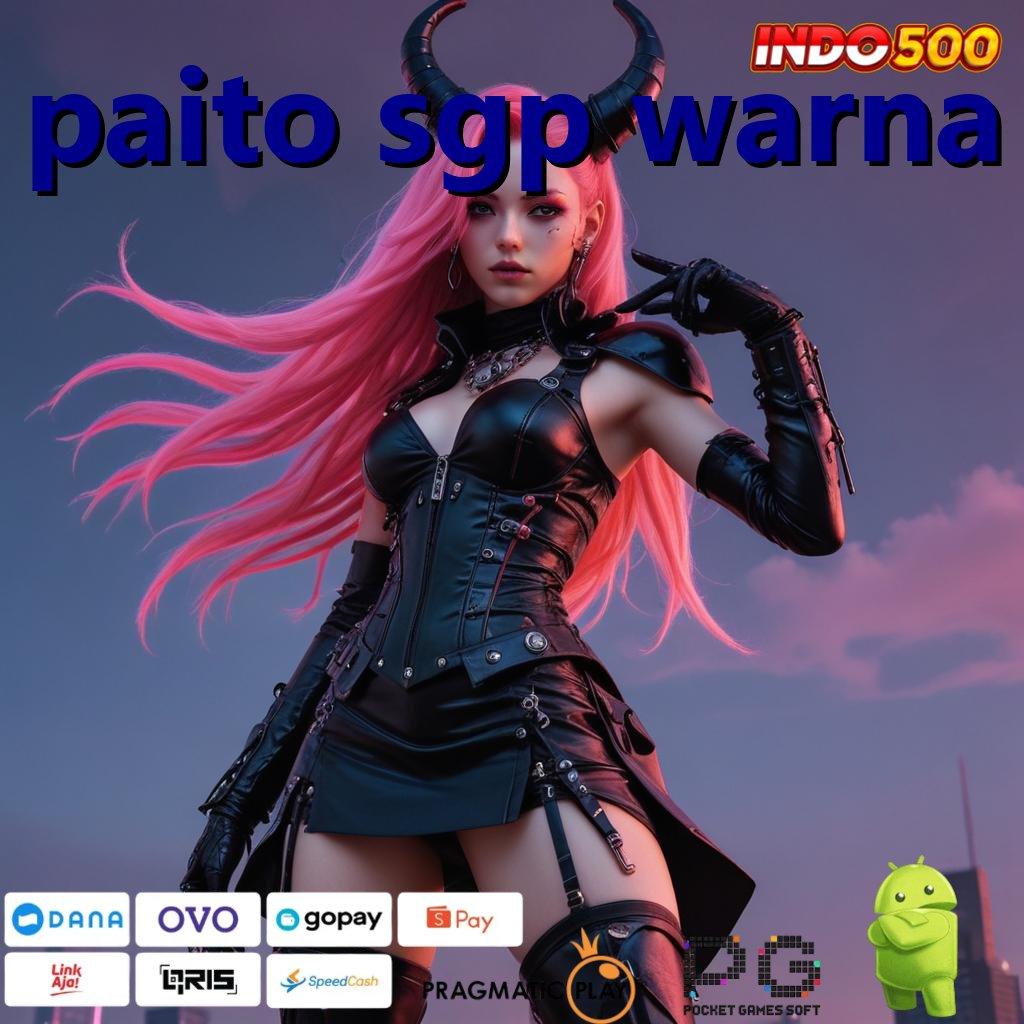 PAITO SGP WARNA Pembaruan APK Bonus Harian Pangkalan