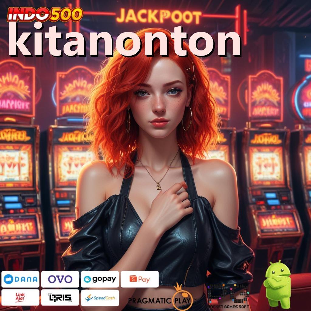 KITANONTON Game Baru Menawarkan Rezeki Melimpah Otomatis