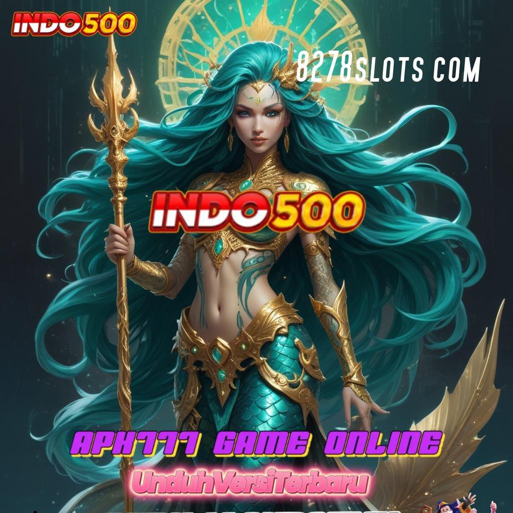 8278SLOTS COM 👉 terbukti gacor slot langsung kaya cepat