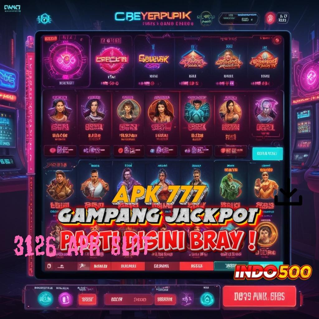 3126 APK SLOT 💫 menang tak terelakkan dengan cepat