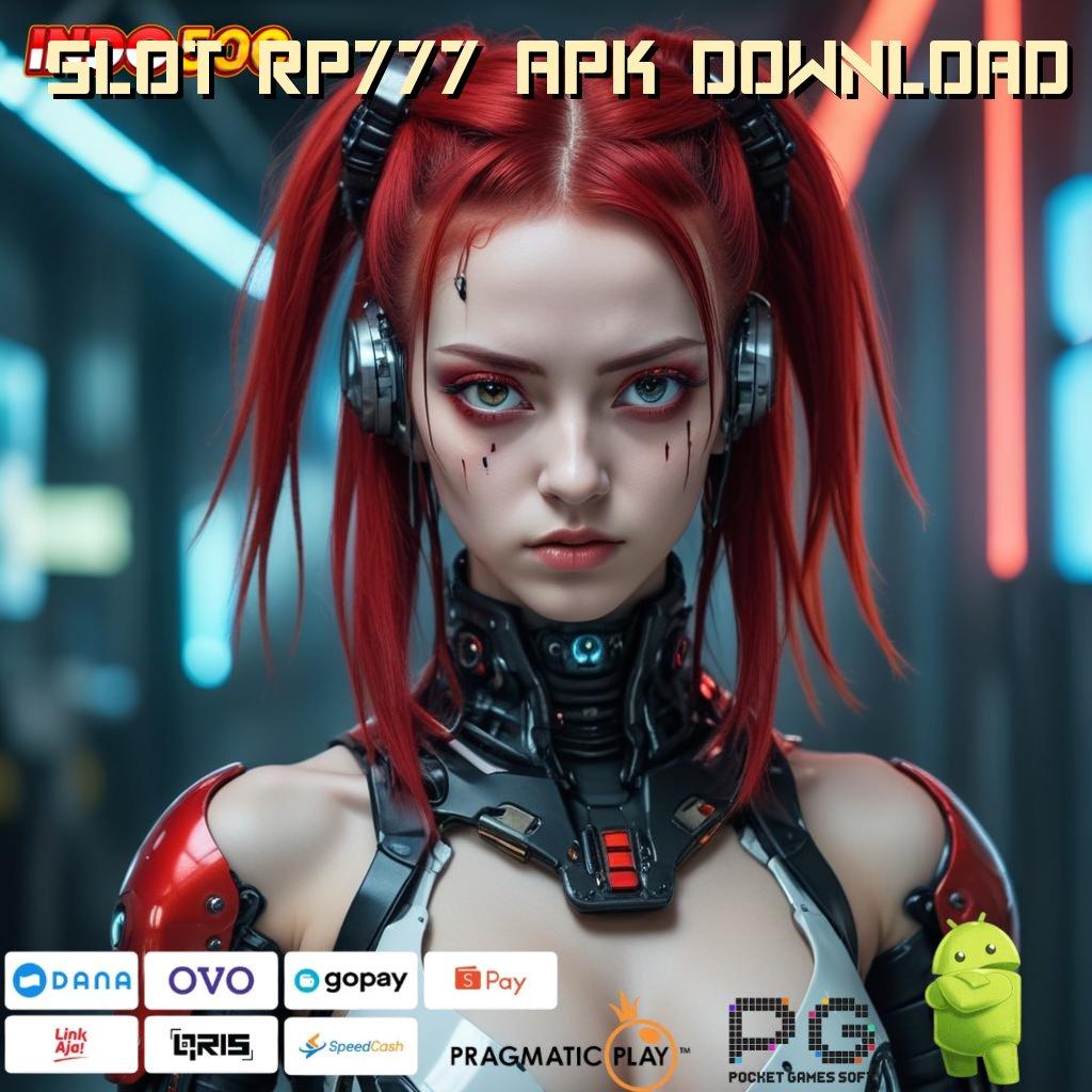 SLOT RP777 APK DOWNLOAD Forum Slot Gacor dengan Bonus Melimpah