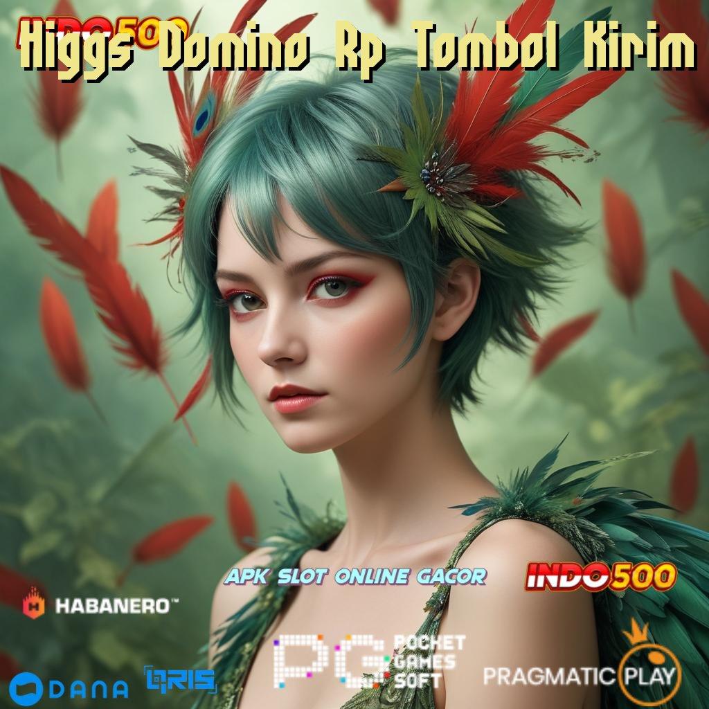 Higgs Domino Rp Tombol Kirim