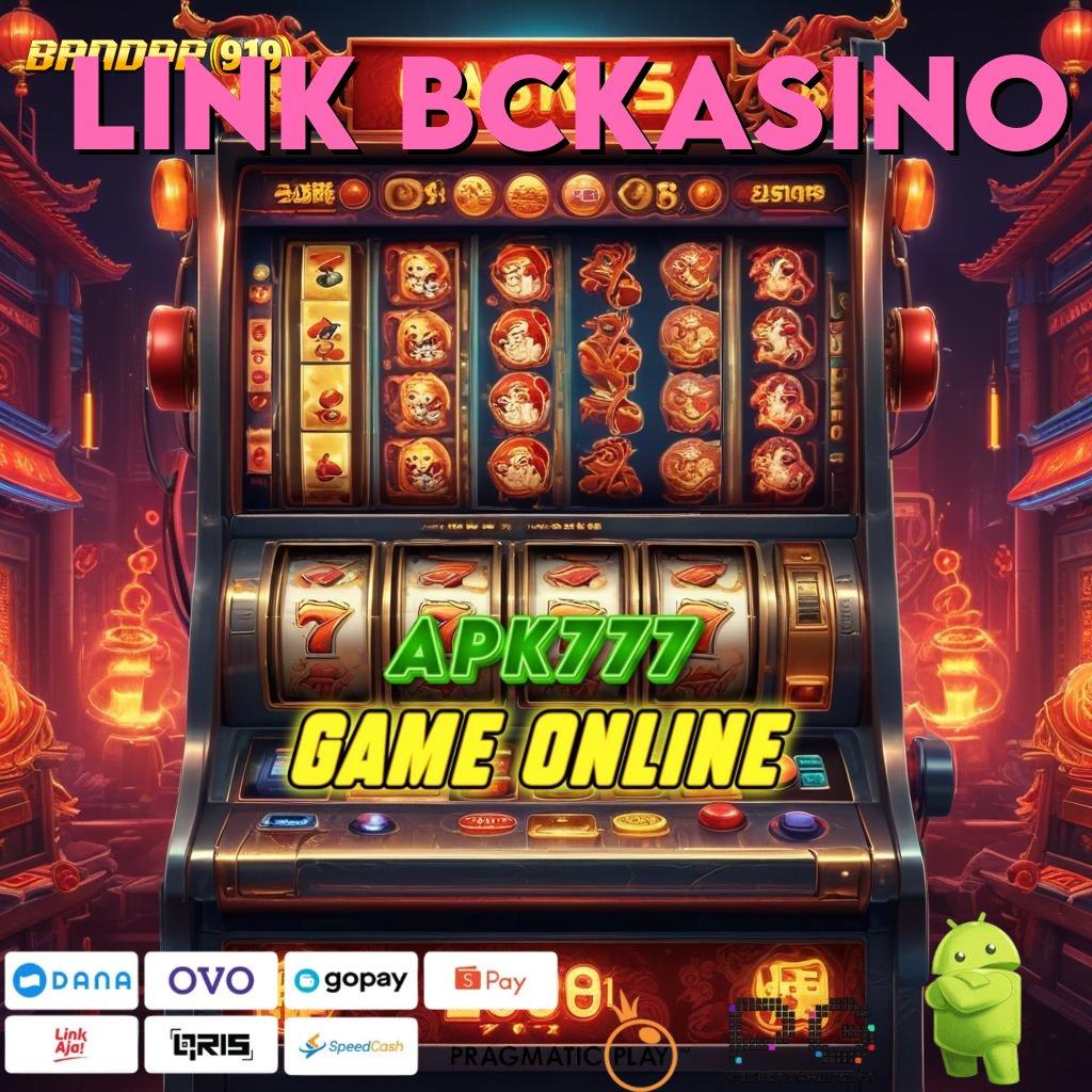 LINK BCKASINO , Slot Apk Bebas Deposit Baru Yang Efisien