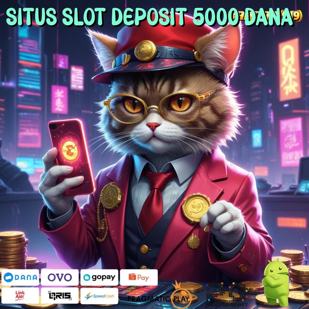 SITUS SLOT DEPOSIT 5000 DANA # Raih Keuntungan Konsisten Dalam Portal Baru Stabil