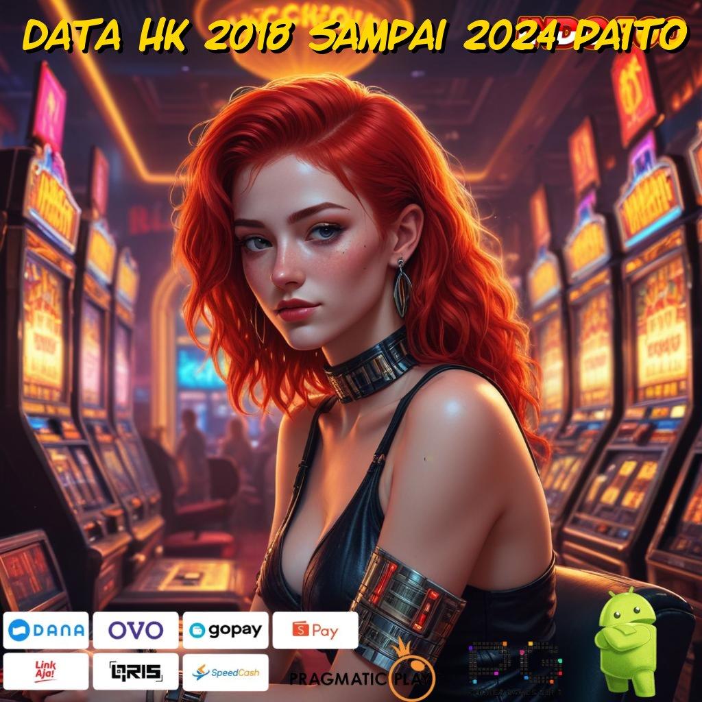 DATA HK 2018 SAMPAI 2024 PAITO mesin baru jalankan putaran tanpa hambatan