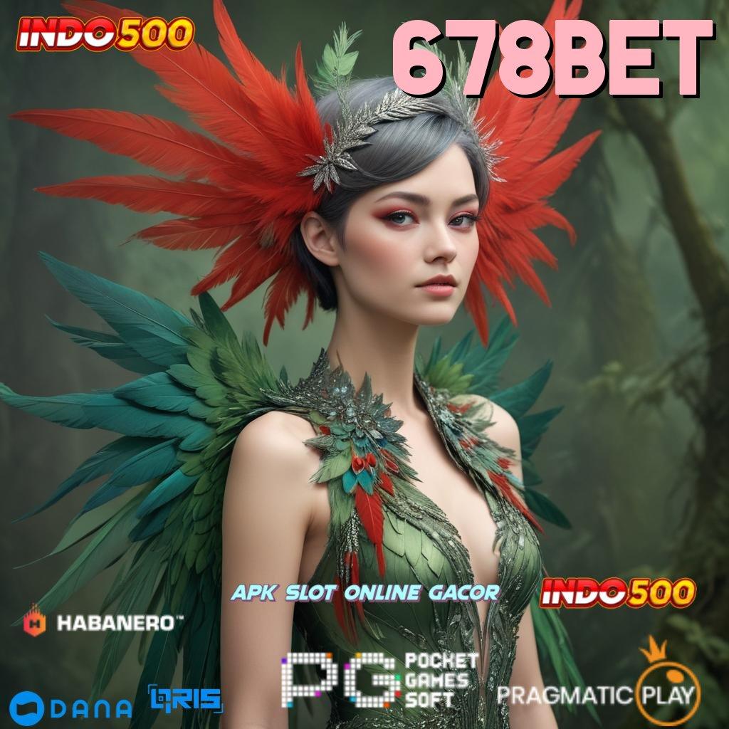 678BET 🐉 Dp 5 Ribu Dapatkan Versi 2.988.44 Terbaru 2025