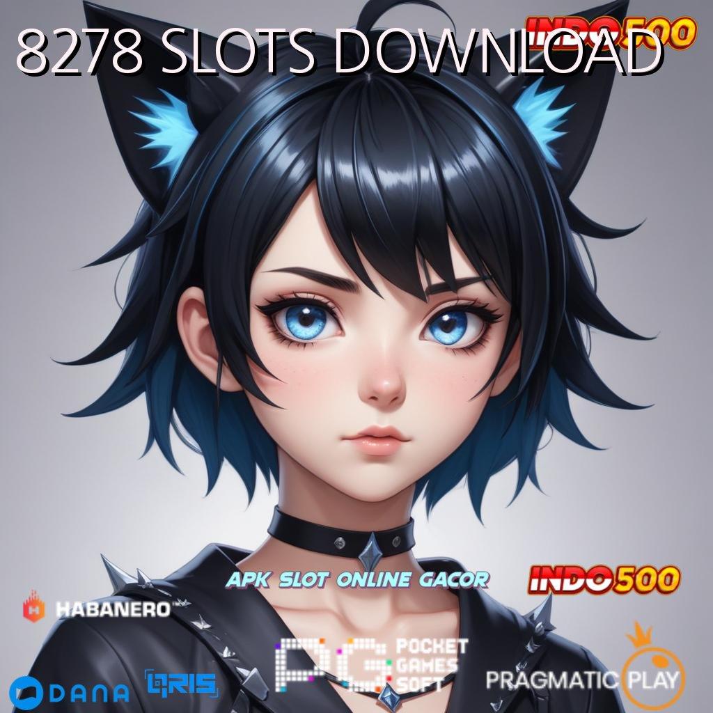 8278 SLOTS DOWNLOAD 🚀 Ratusan Menyediakan Pembawa Keuntungan