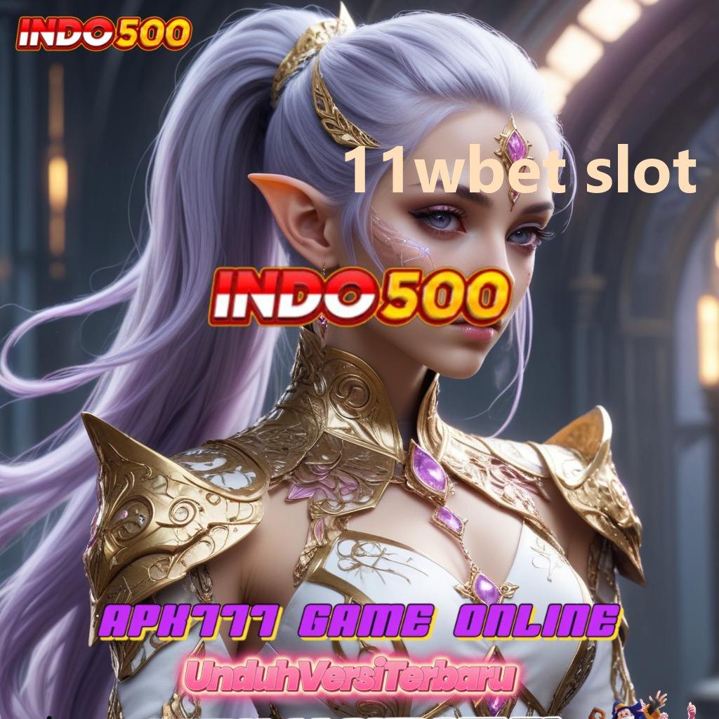 11WBET SLOT ✔ dinamis ewallet mesin cuan langsung juara