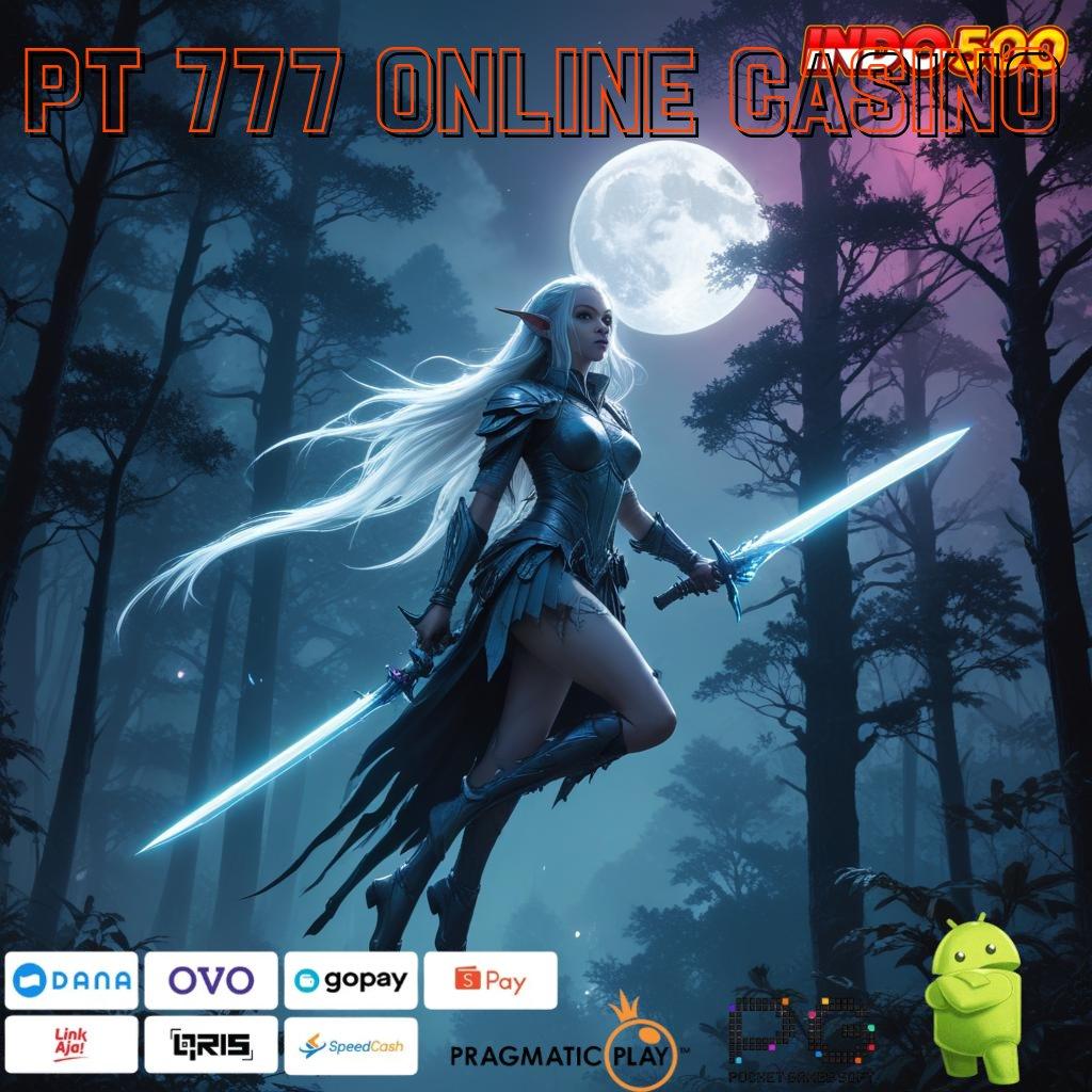 PT 777 ONLINE CASINO Versi Terbaik Untuk Bonus Besar