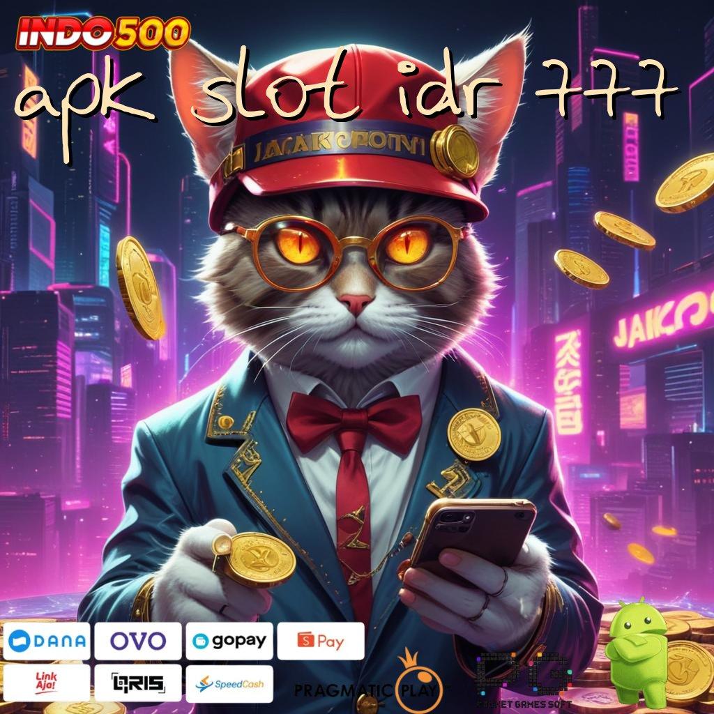 APK SLOT IDR 777 Langkah Cepat Menuju Maxwin Stabil