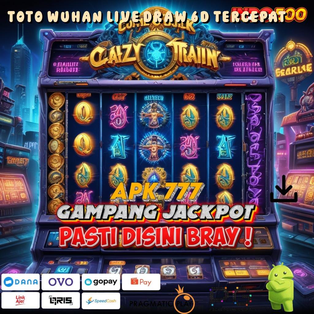 TOTO WUHAN LIVE DRAW 6D TERCEPAT 🔥 peluang terbuka dinamis tanpa modal besar