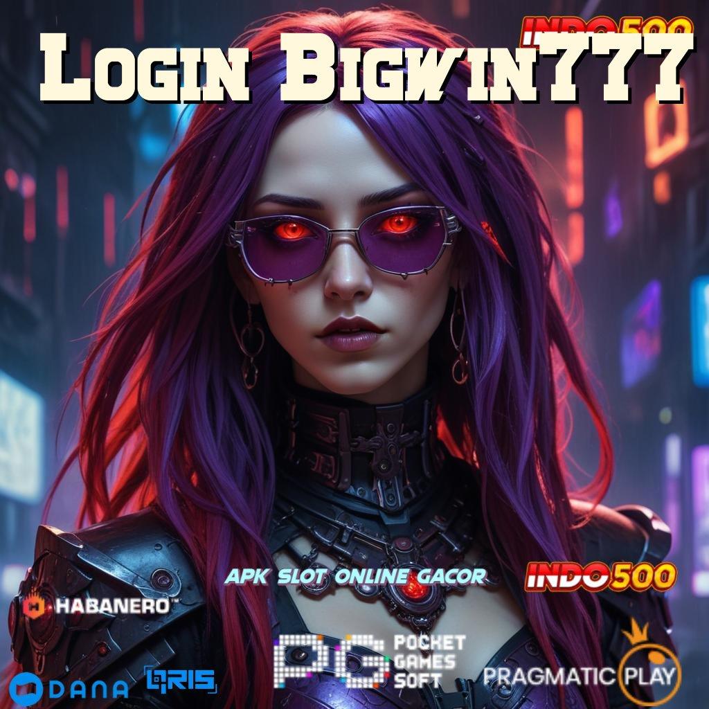 Login Bigwin777