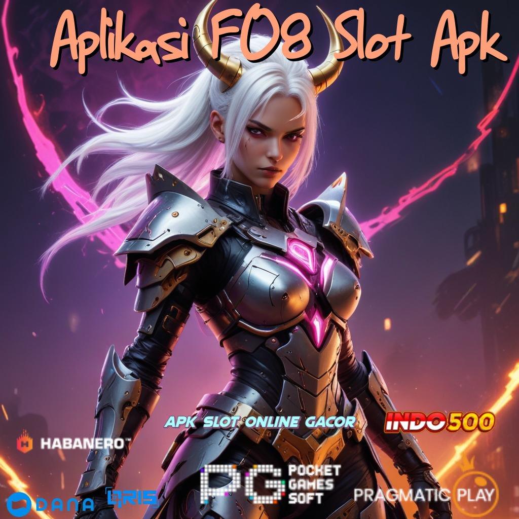 Aplikasi F08 Slot Apk