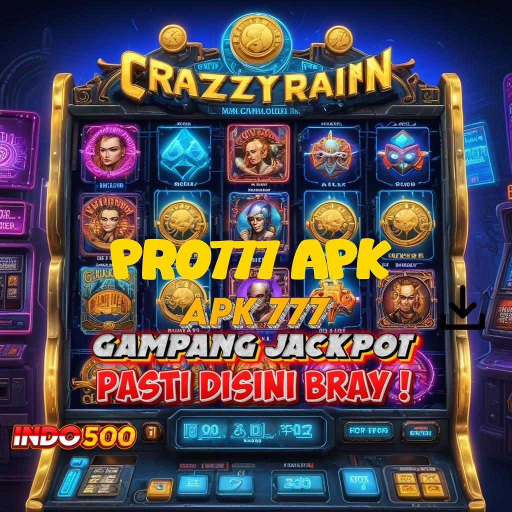 PRO777 APK spin valid pilihan mesin tanpa rugi